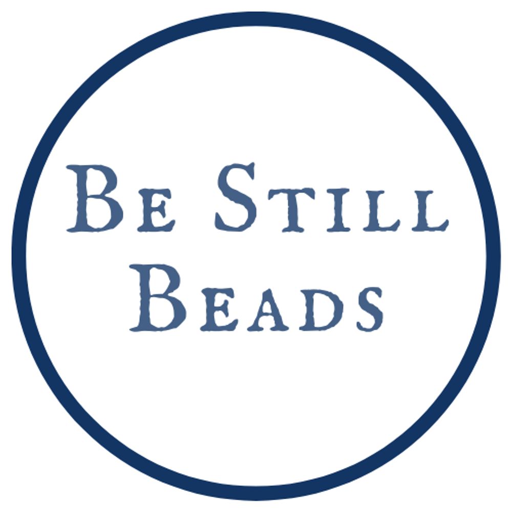 Be Still Beads