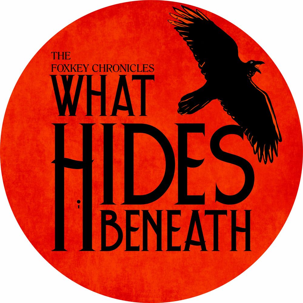 The Foxkey Chronicles: What Hides Beneath Podcast