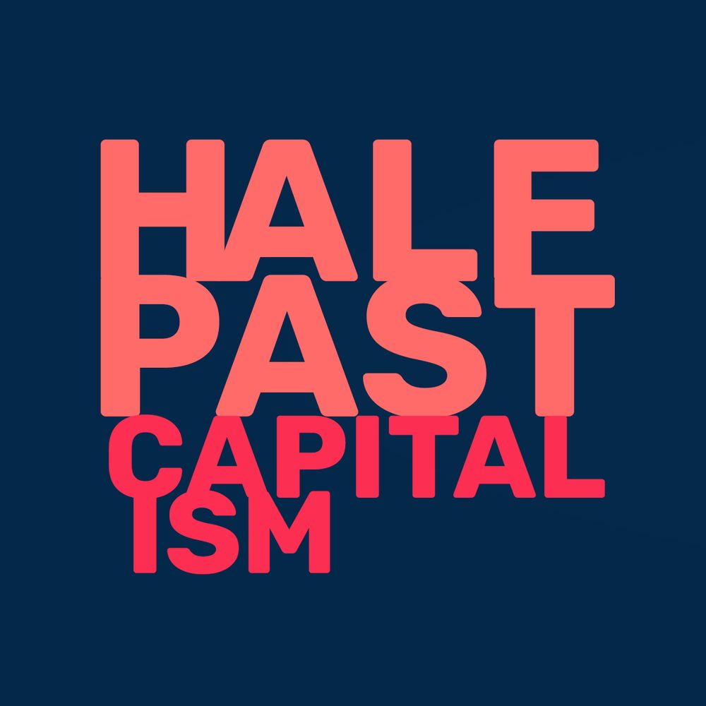 Half Past Capitalism