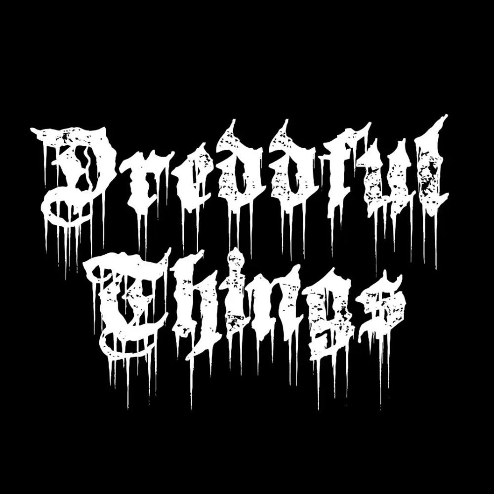Dreddful Things