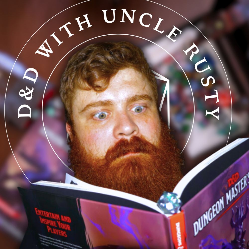 DnD with Uncle Rusty