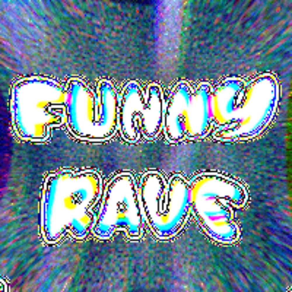 Funny Rave