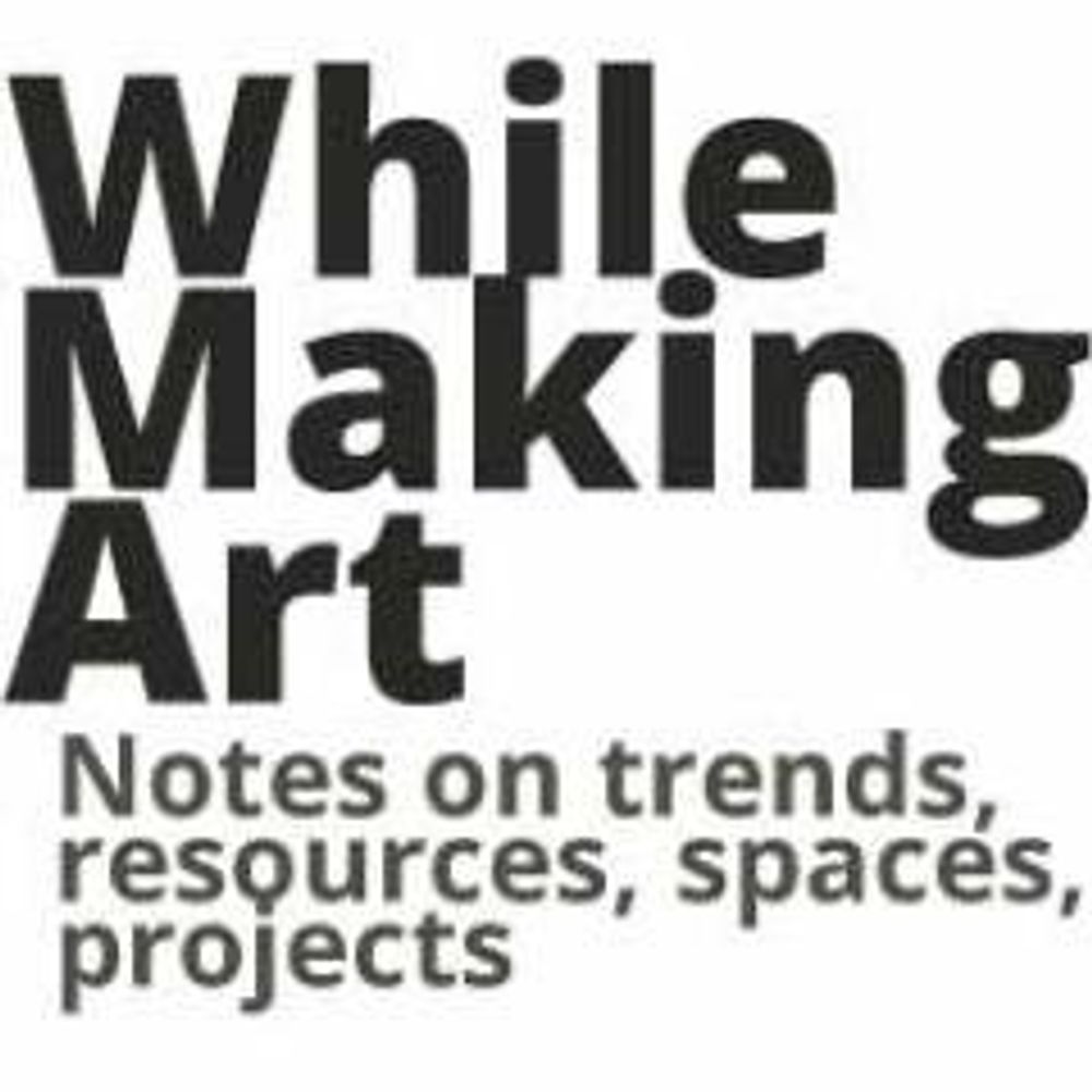 While Making Art
