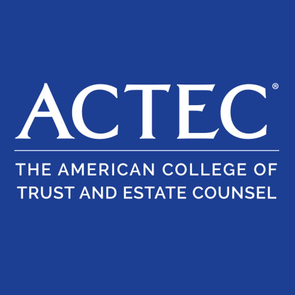 American College of Trust and Estate Counsel (ACTEC)