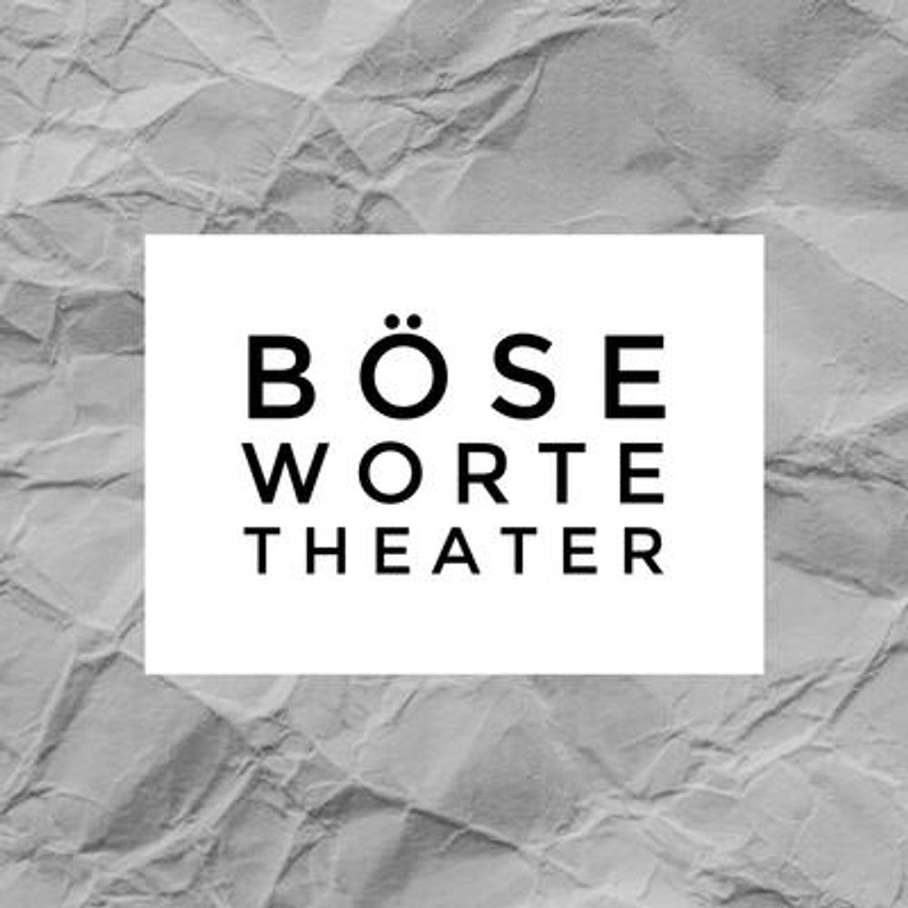 Böse Worte Theater
