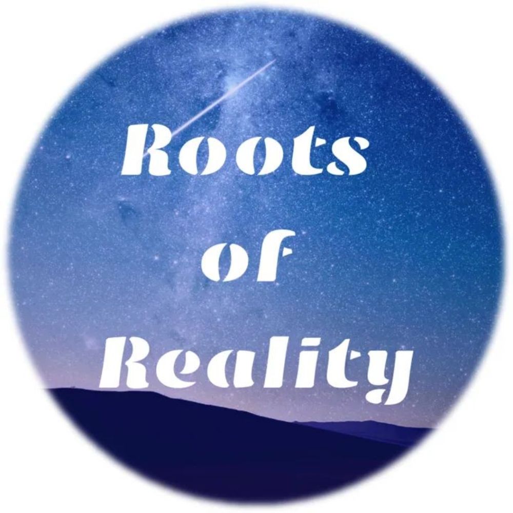 Roots of Reality