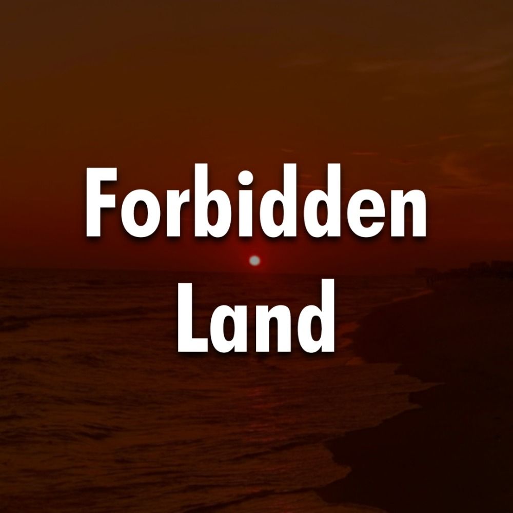 Forbidden Land Podcast
