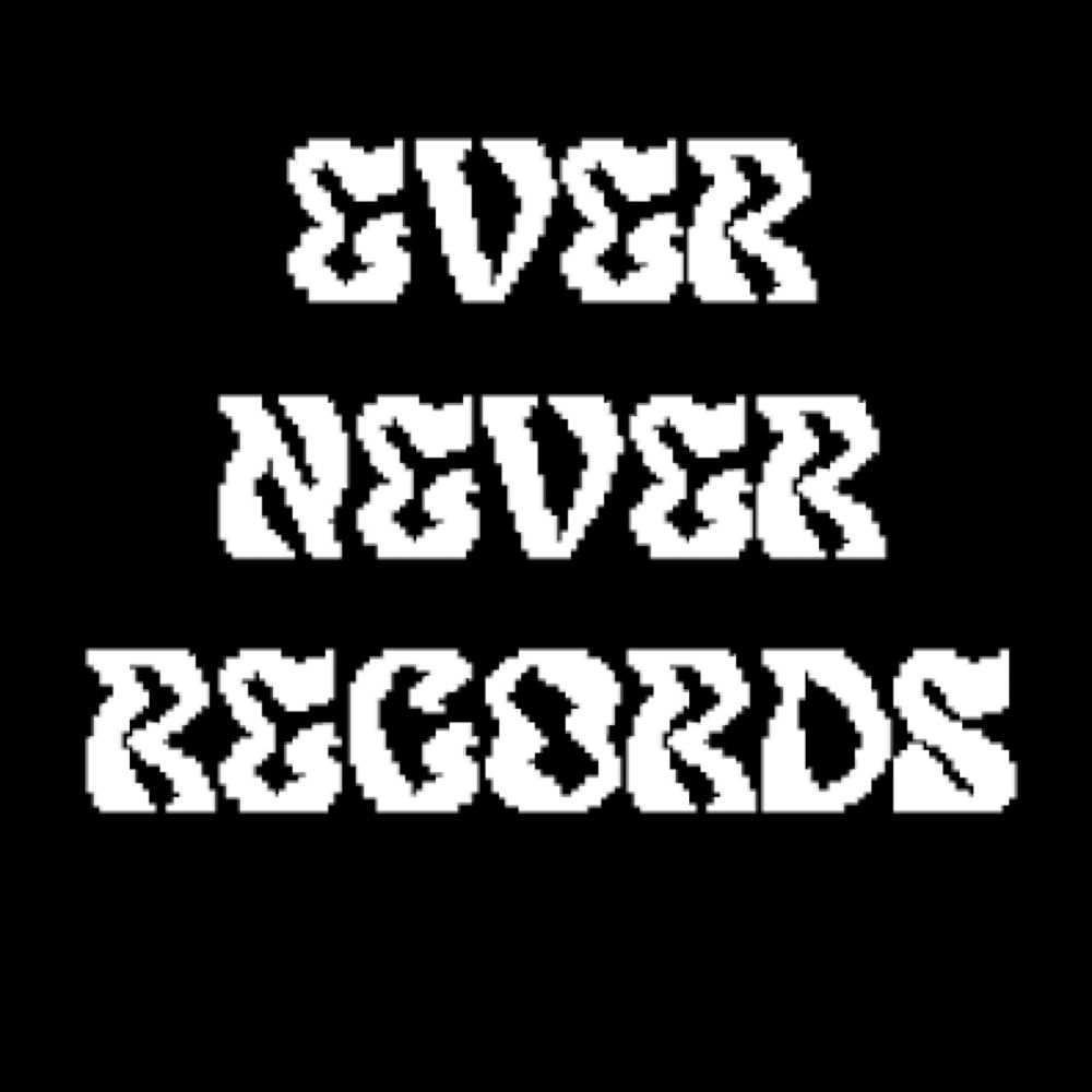 Ever/Never