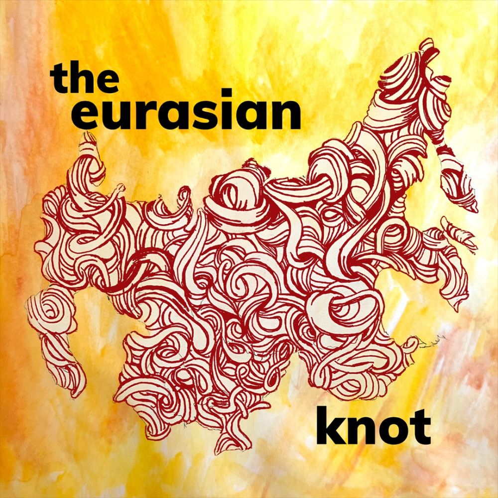 The Eurasian Knot🎙️