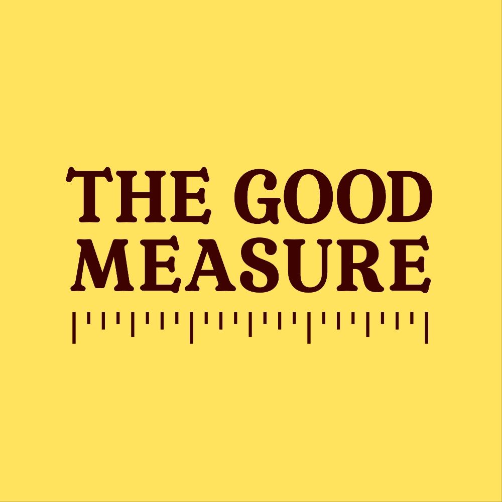 The Good Measure