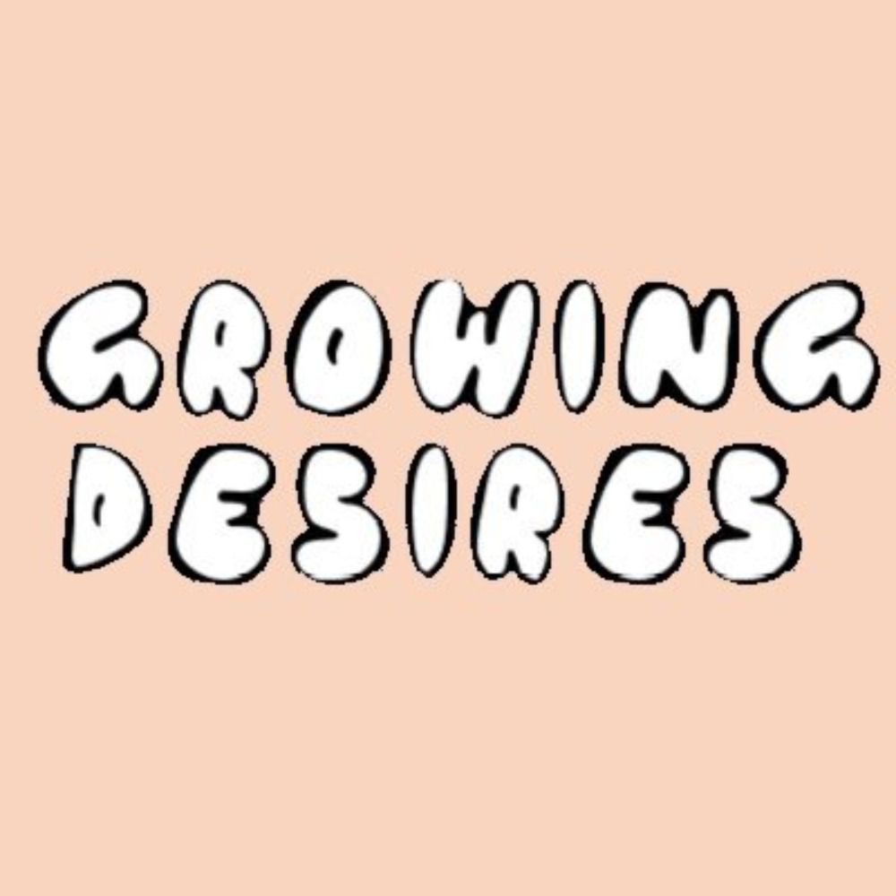 Growing Desires
