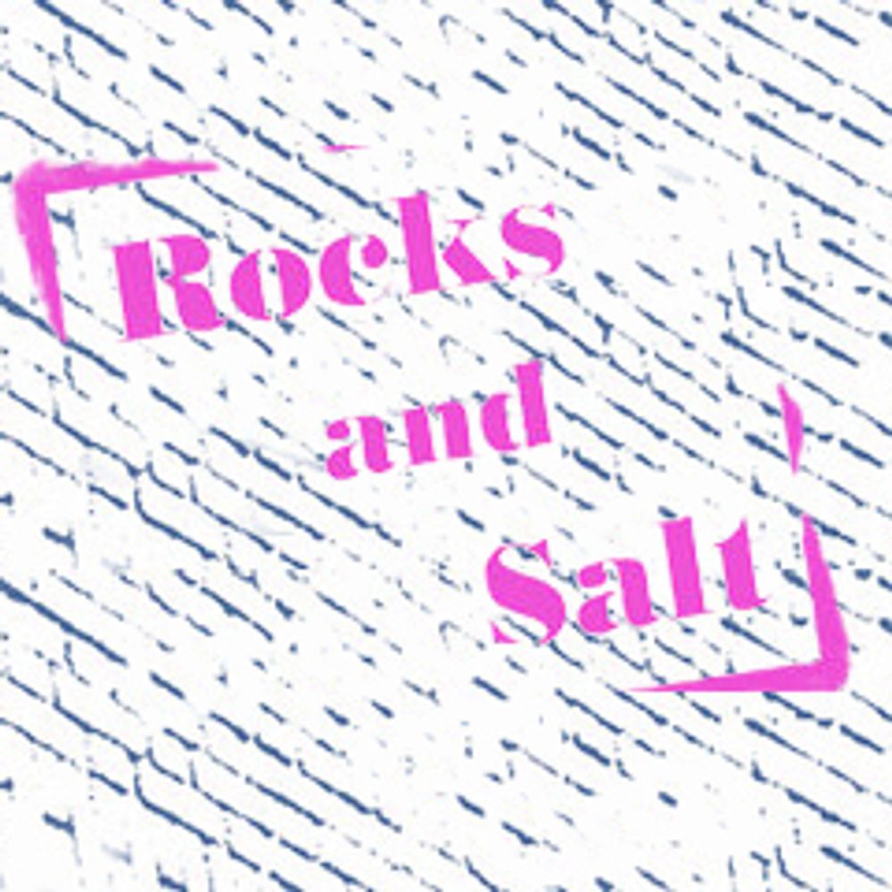 Rocks and Salt