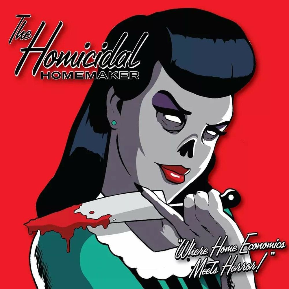 The Homicidal Homemaker