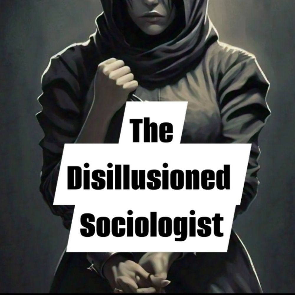 Disillusioned Sociologist