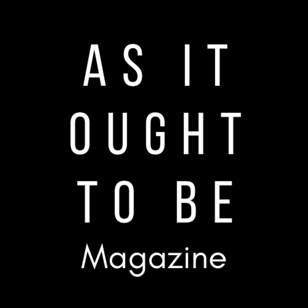 As It Ought To Be