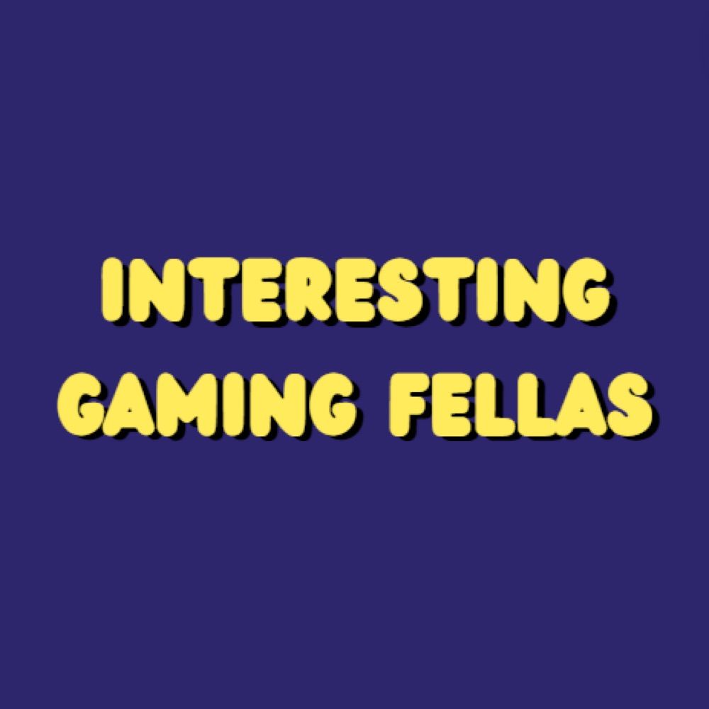 Interesting Gaming Fellas
