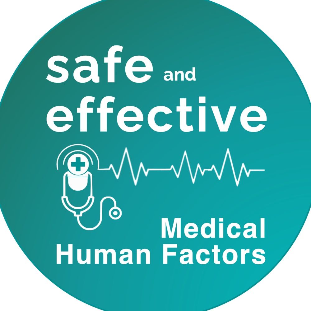Safe and Effective | The Medical Human Factors Podcast