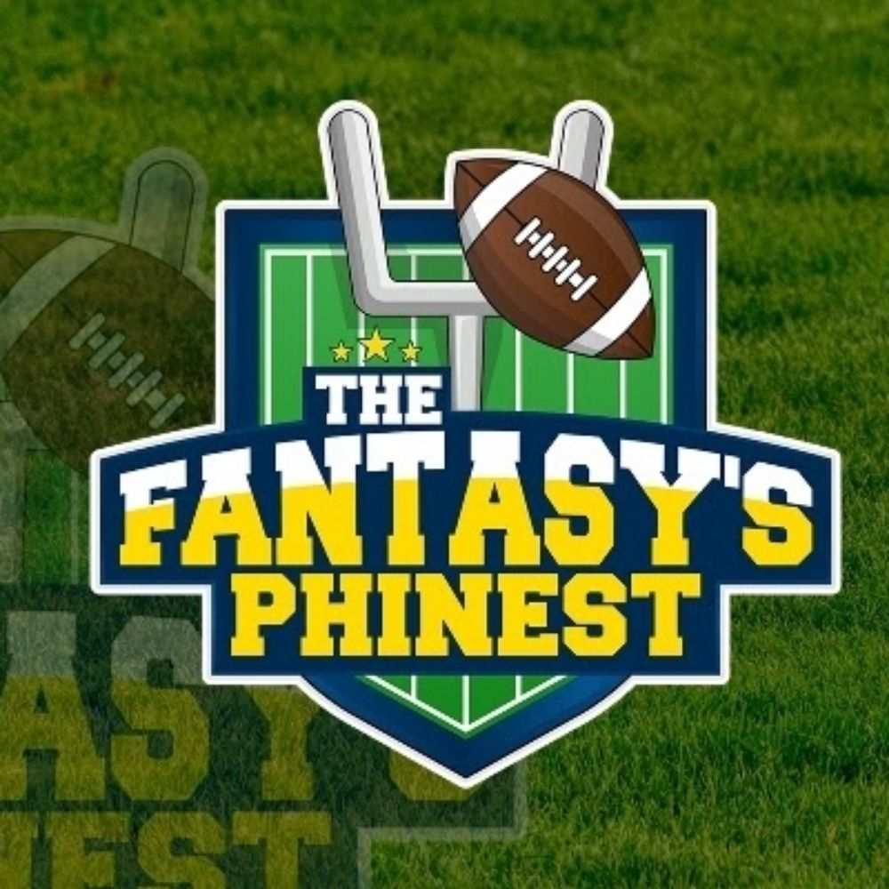 The Fantasy's Phinest Podcast