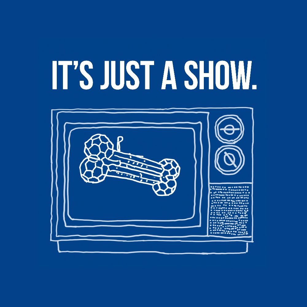 It’s Just A Show.
