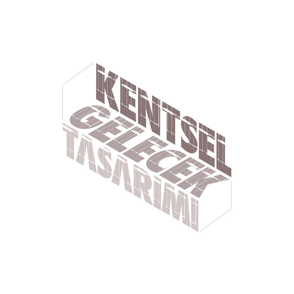 Kentsel Gelecek Tasarımı