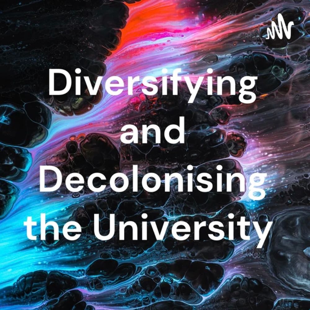 Diversifying and Decolonising the University