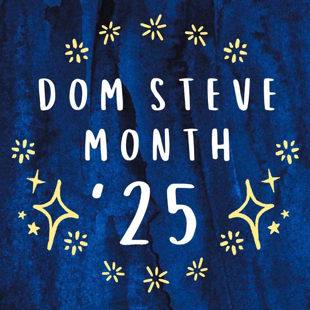 DomSteveMonth'25