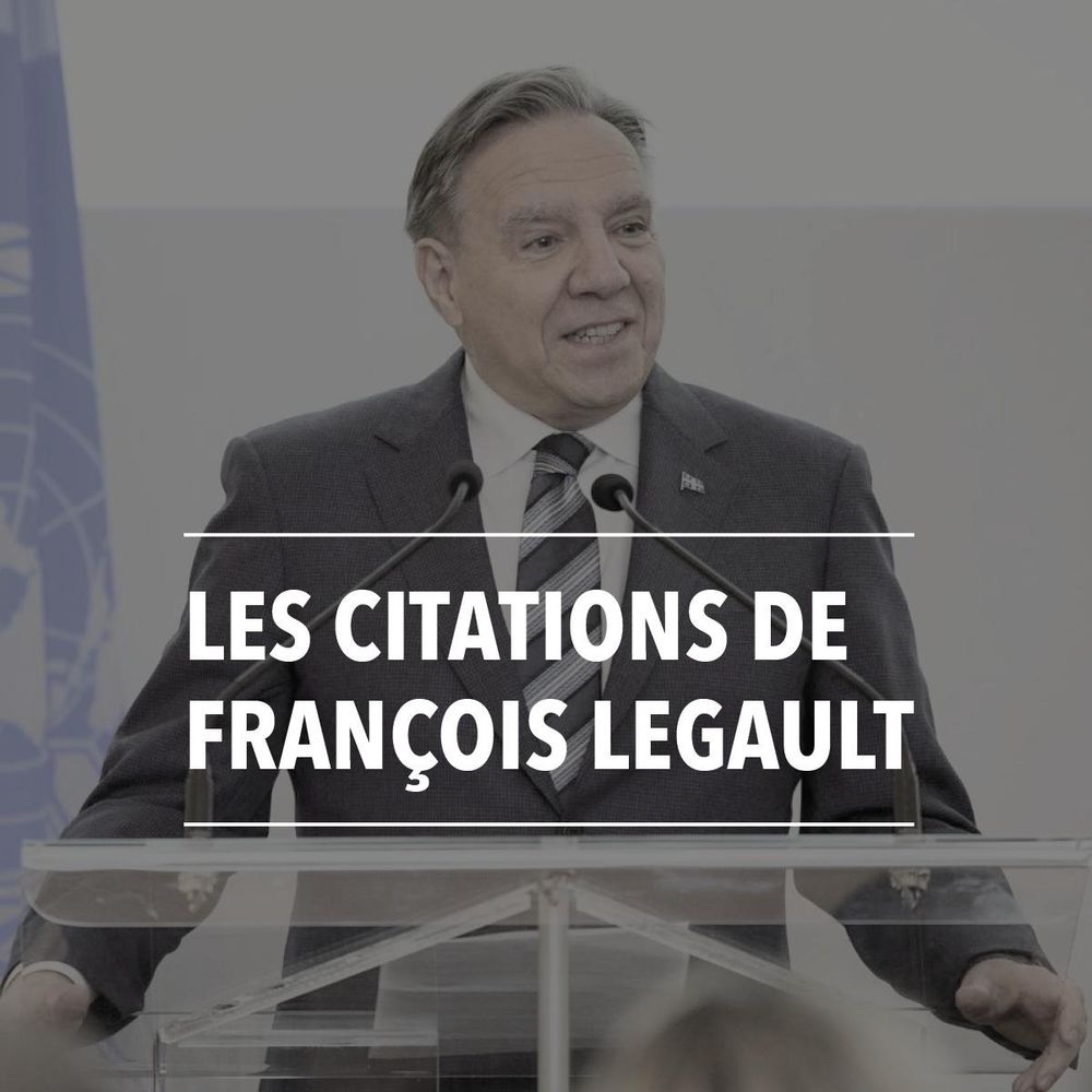 Les citations de François Legault