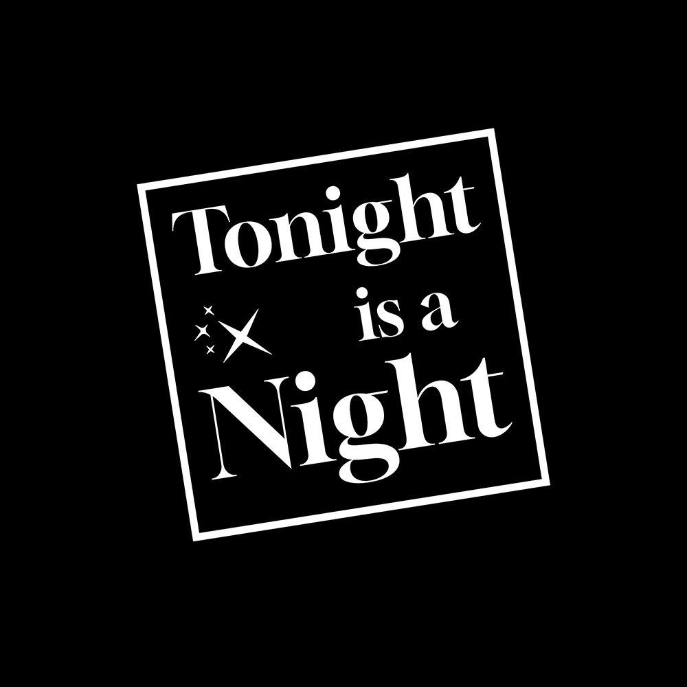 The Tonight is a Night Show