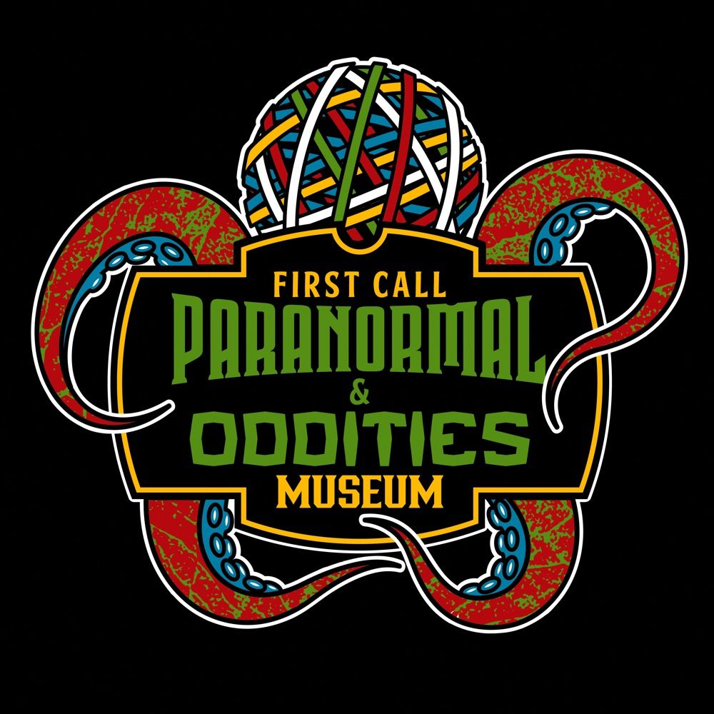First Call Paranormal & Oddities Museum