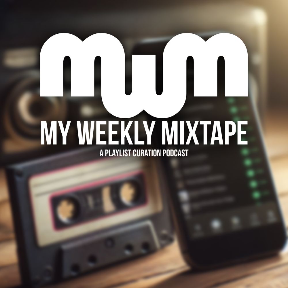 My Weekly Mixtape: A Playlist Curation Podcast's avatar