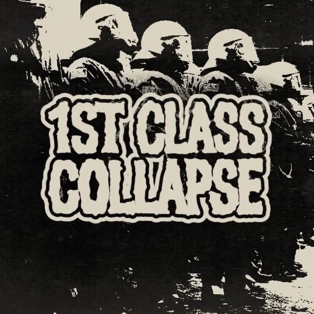 1st Class Collapse Powerviolence