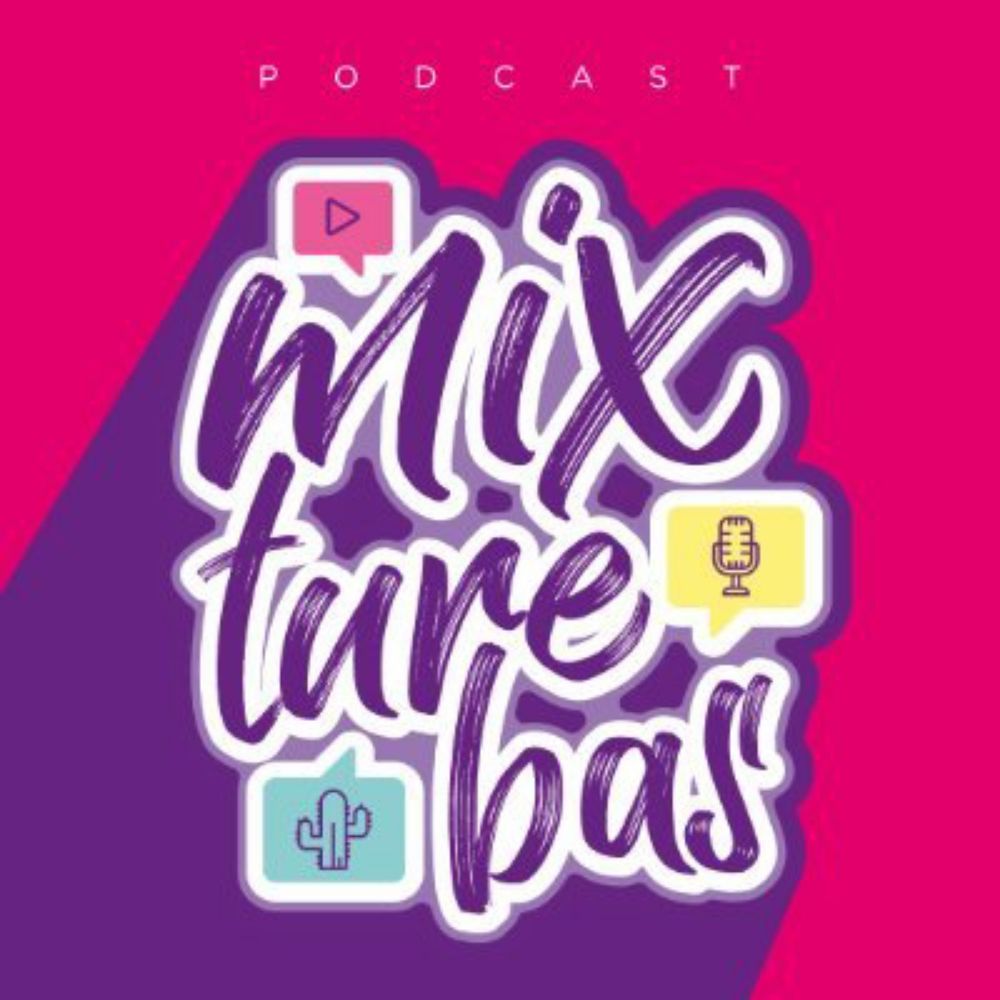 🎙️Mixturebas Podcast 🪽