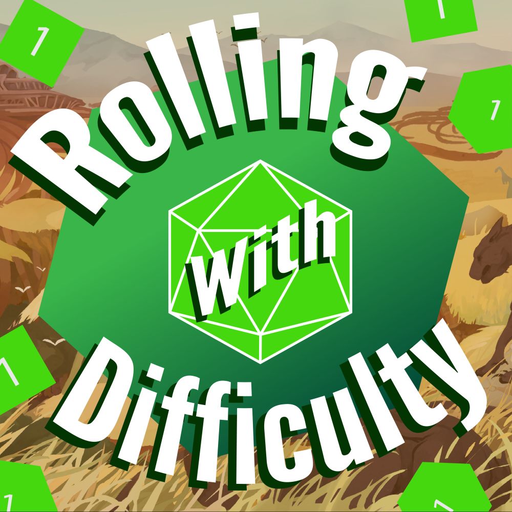 Rolling with Difficulty