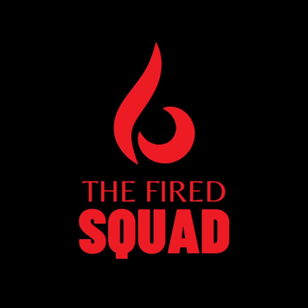 The Fired Squad