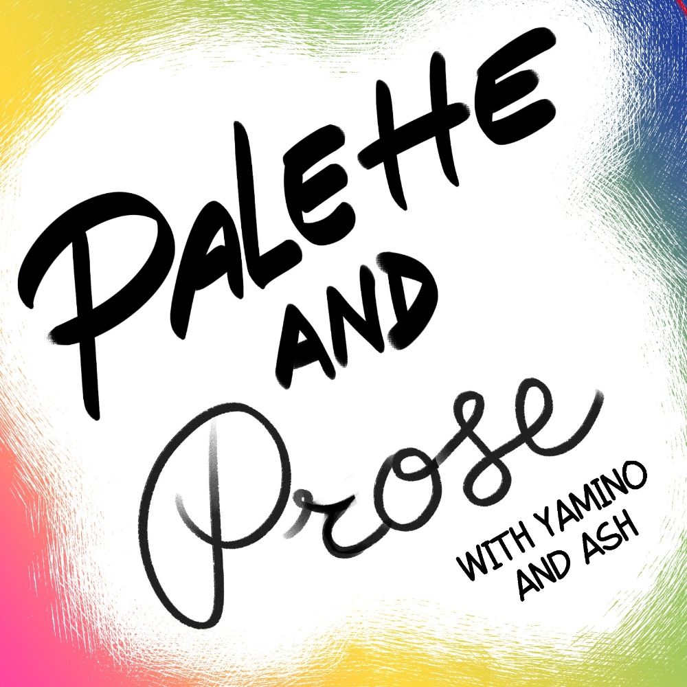 Palette and Prose (with Yamino and Ash!)