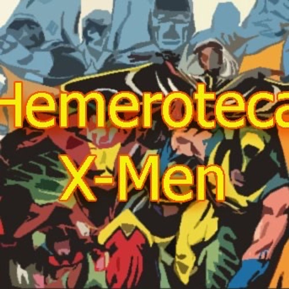 Hemeroteca X-Men