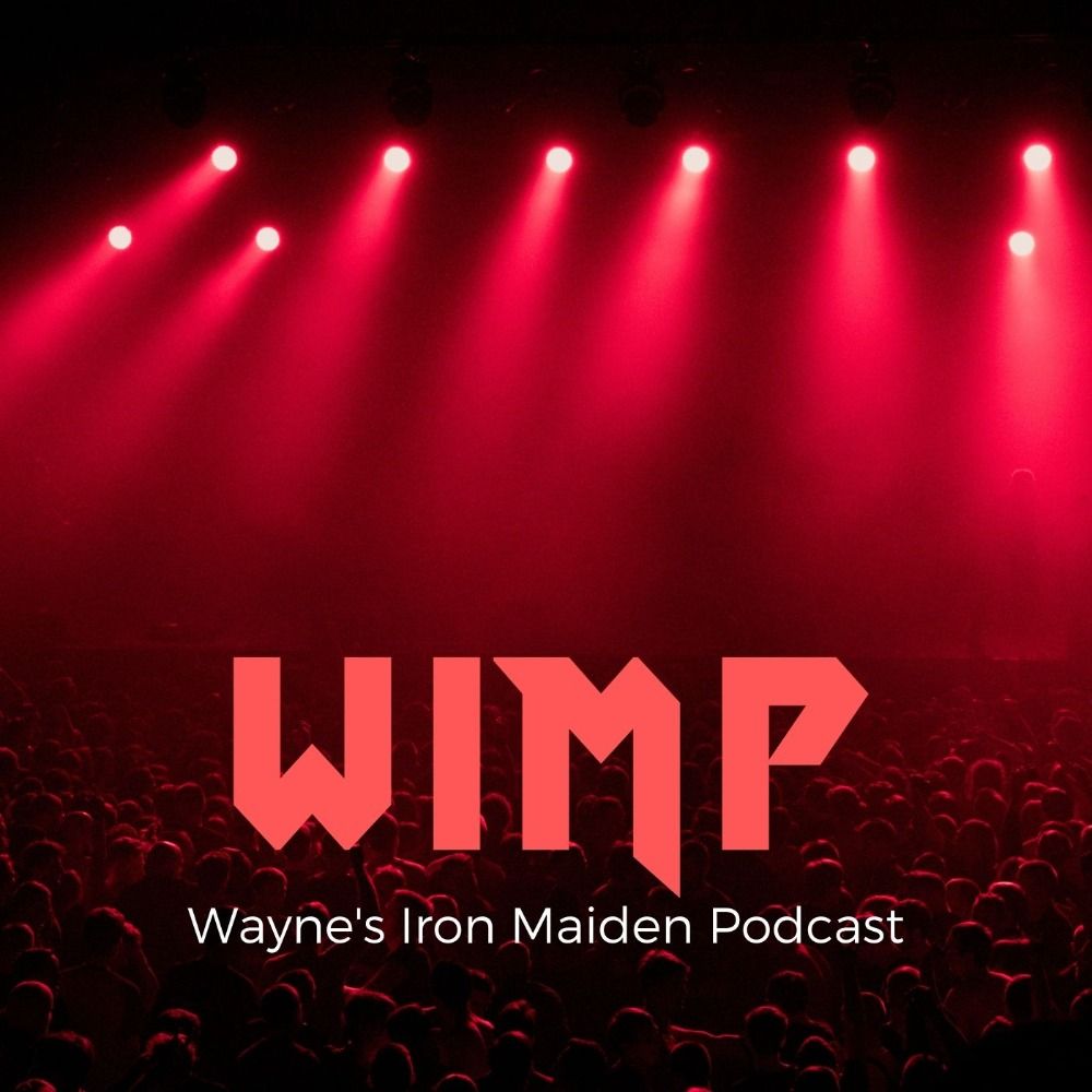 Wayne's Iron Maiden Podcast