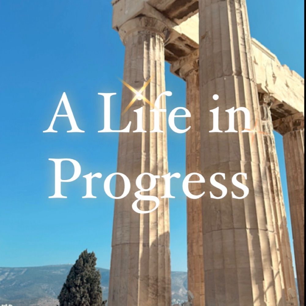 A Life In Progress