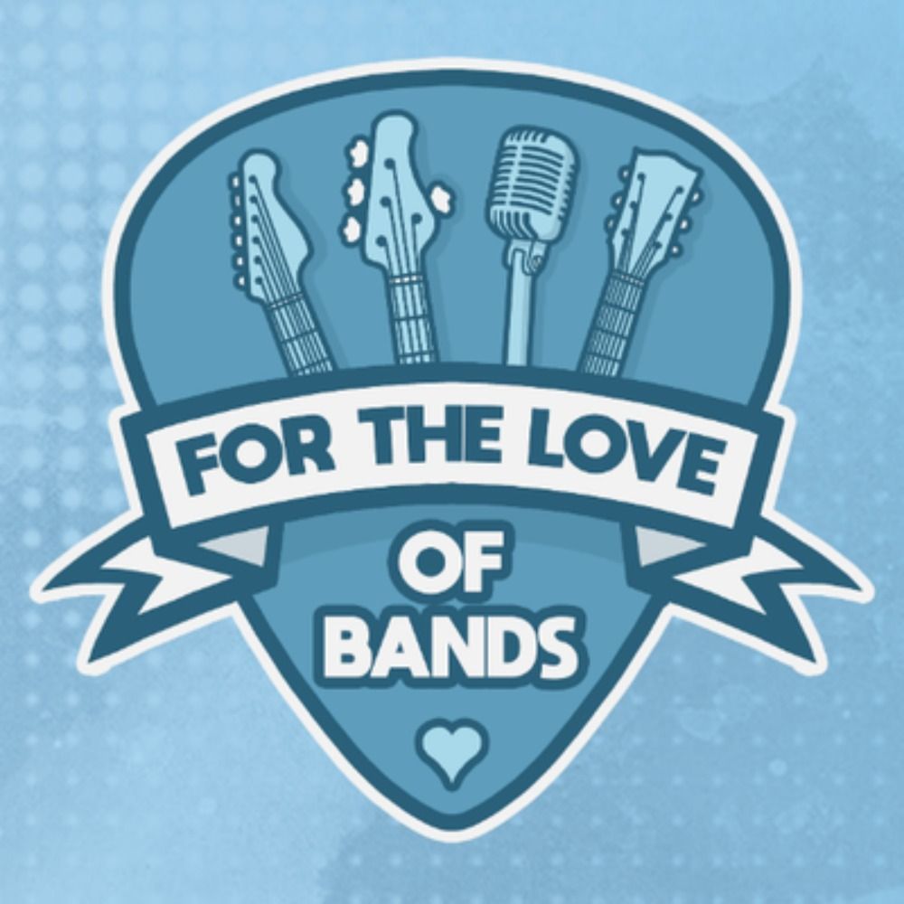 For The Love Of Bands