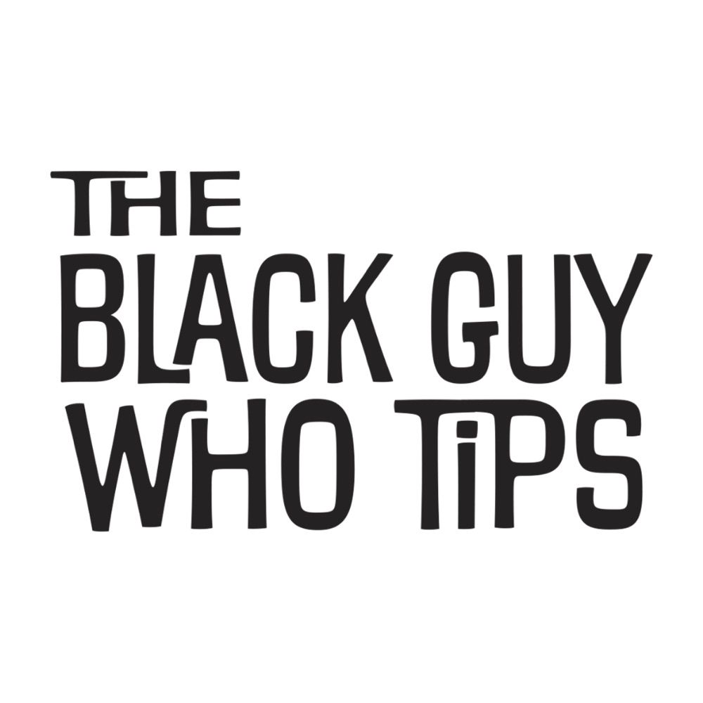 The Black Guy Who Tips Podcast