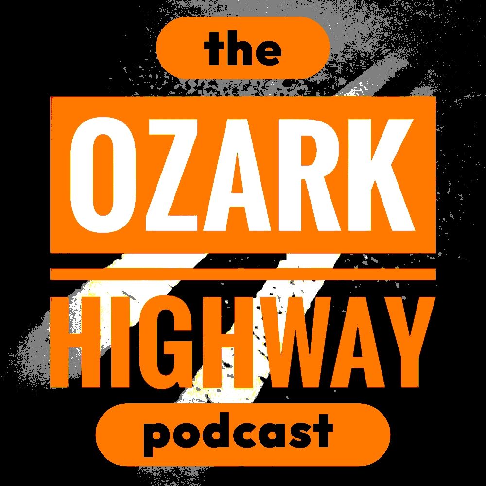 The Ozark Highway Podcast