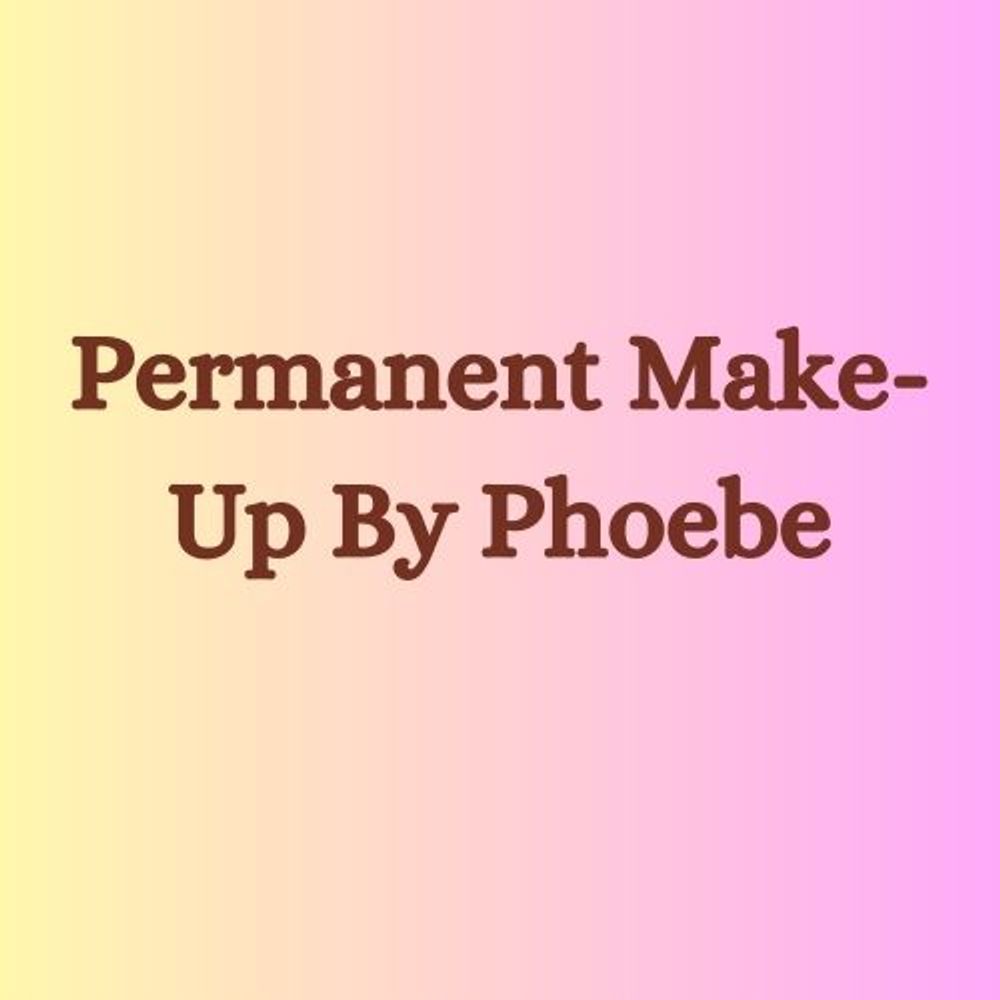 Permanent Make-Up By Phoebe