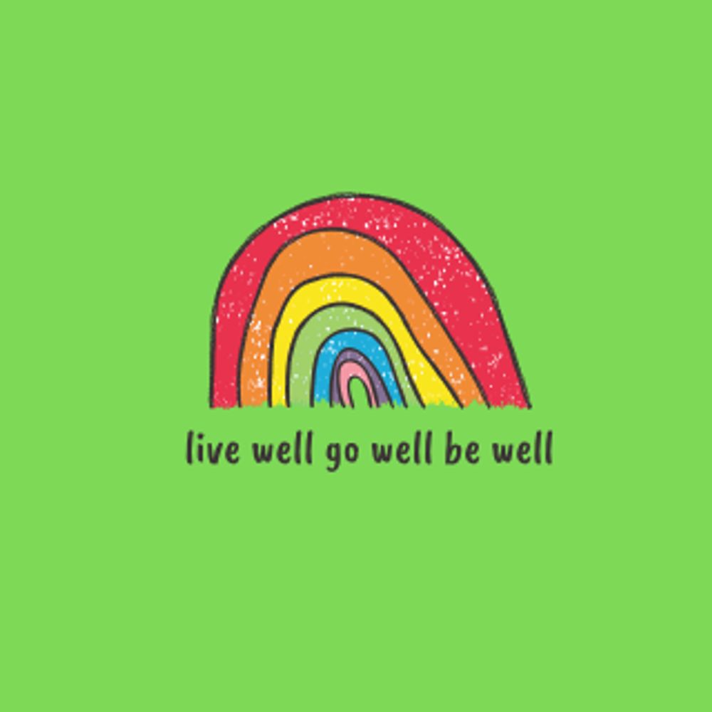 Live Well Be Well Go Well