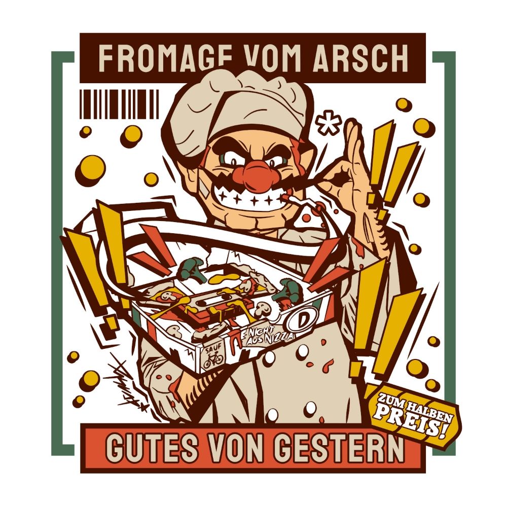 Fromage vom Arsch