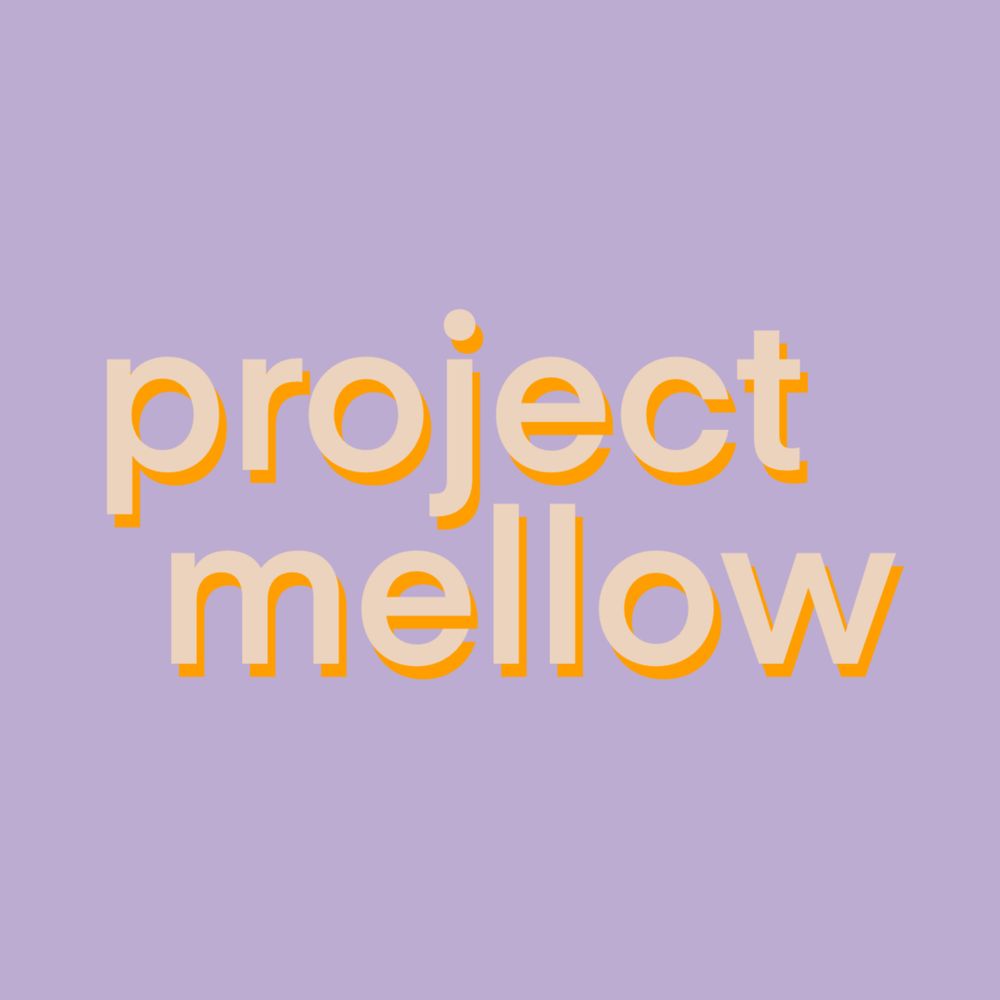 Project Mellow