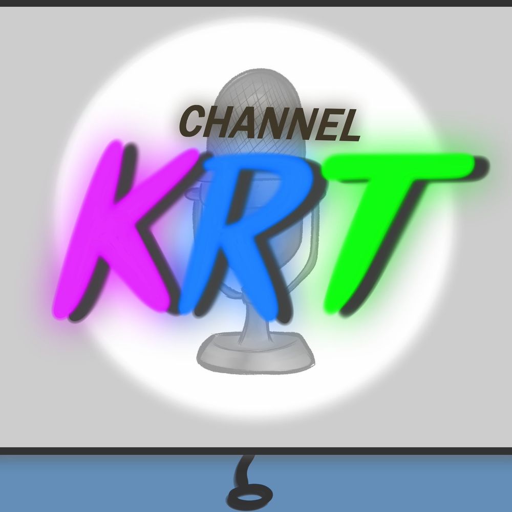 Channel KRT Podcast