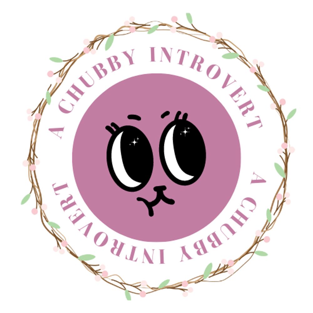 A Chubby Introvert