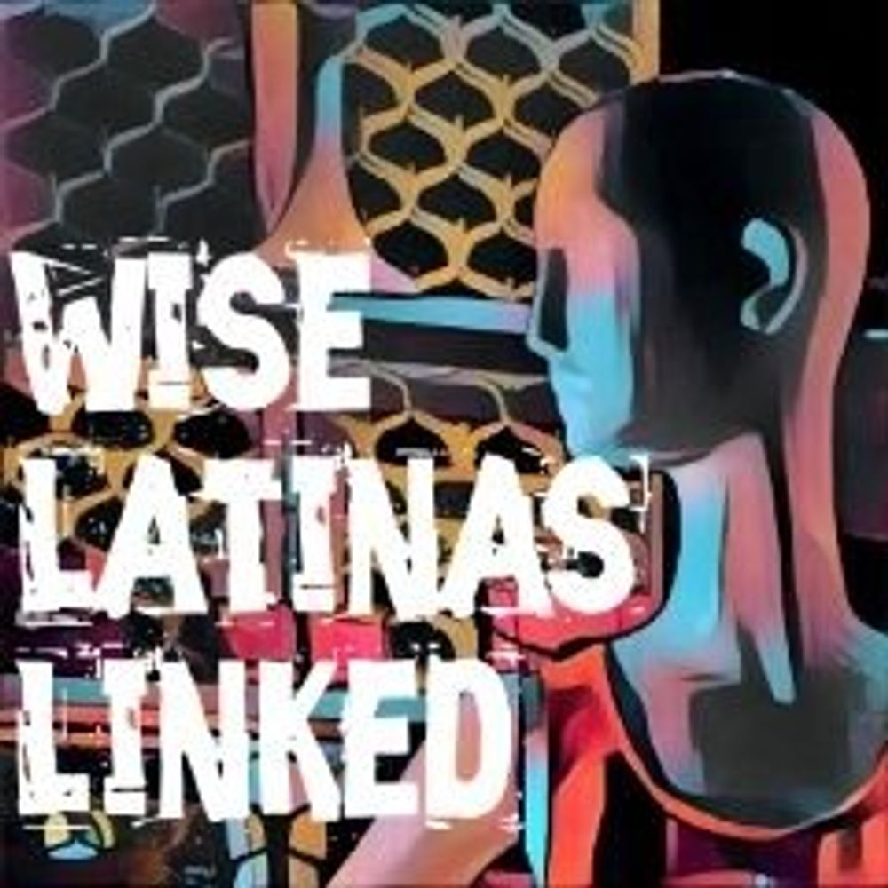 Wise Latinas Linked