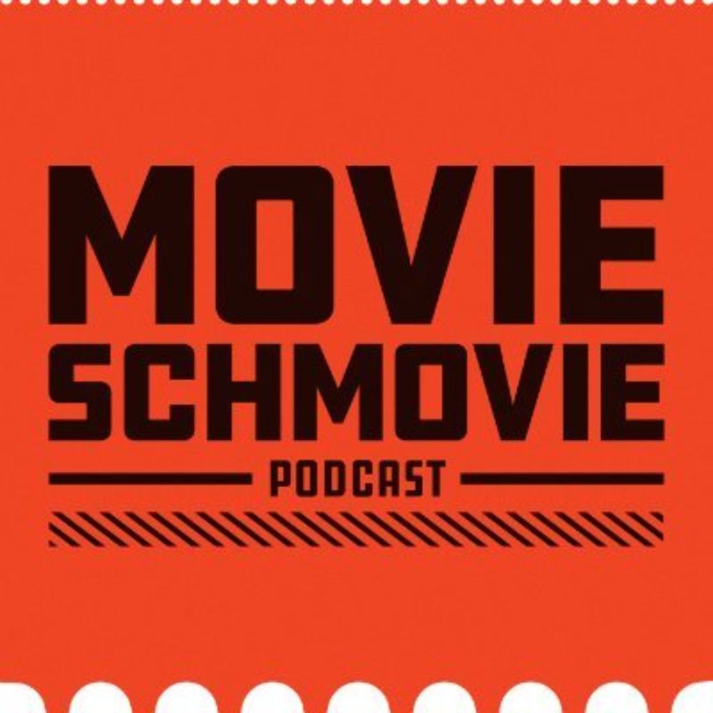 The Movie Schmovie Podcast