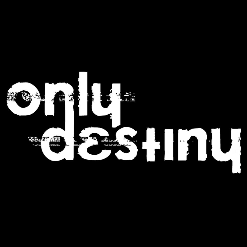 only destiny